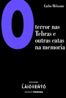 O Terror Nas Tebras E Outras Catas Na Memoria (ebook)