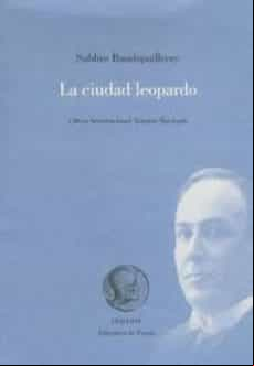 LA CIUDAD LEOPARDO (I BECA INTERNACIONAL ANTONIO MACHADO)