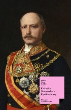 Episodios Nacionales V. España Sin Rey (ebook)