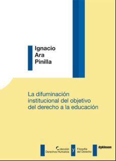 La Difuminación Institucional Del Objetivo Del Derecho A La Educación