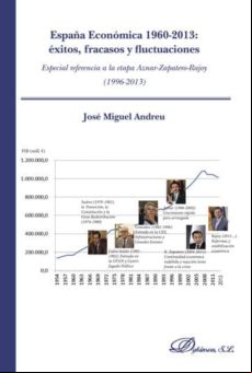 España Económica 1960-2013. Éxitos Fracasos Y Fluctuaciones (ebook)