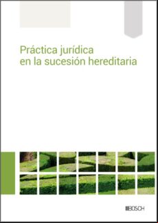 PRÁCTICA JURÍDICA EN LA SUCESIÓN HEREDITARIA EBOOK