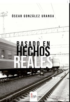 Basado En Hechos Reales (ebook)