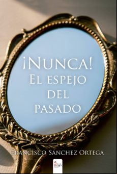 ¡nunca! El Espejo Del Pasado (ebook)