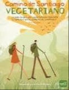 Camino De Santiago Vegetariano: Sobrevivira Una Vegetariana Duran Te 5