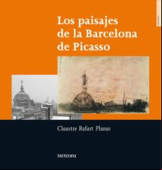 Los Paisajes De La Barcelona De Picasso