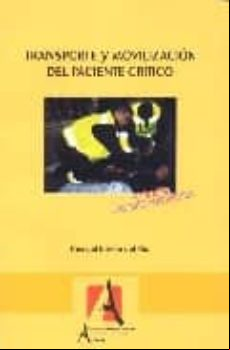TRANSPORTE Y MOVILIZACION DEL PACIENTE CRITICO (2ª ED.)