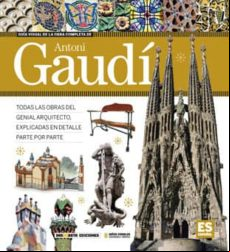 Guia Visual De La Obra Completa De Antoni Gaudi