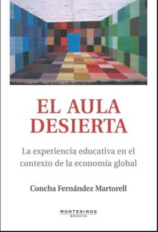 El Aula Desierta: La Experiencia Educativa En El Contexto De La E Cono