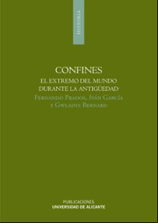 Confines. El Extremo Del Mundo Durante La Antigüedad