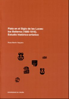 Plata En El Siglo De Las Luces: Los Ballerna (1680-1816)