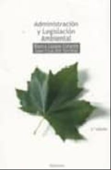 ISTRACION Y LEGISLACION AMBIENTAL (2ª ED.)