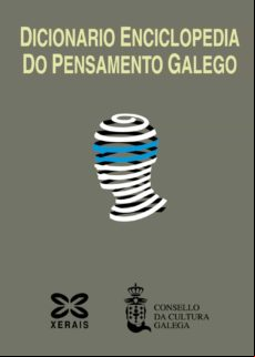 Dicionario Enciclopedia Do Pensamento Galego