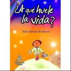 ¿A QUE HUELE LA VIDA?