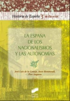 La España De Los Nacionalismos Y Las Autonomías (ebook)