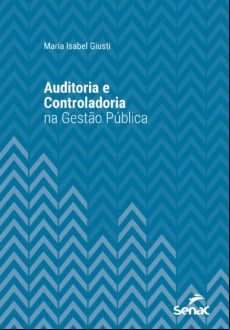 Auditoria E Controladoria Na Gestão Pública (ebook)