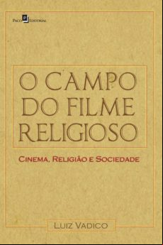 O Campo Do Filme Religioso (ebook)