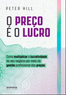 O Preço É O Lucro (ebook)