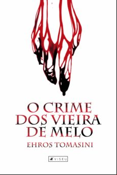 O Crime Dos Vieira De Melo (ebook)