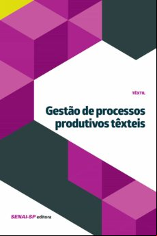 Gestão De Processos Produtivos Têxteis (ebook)