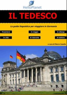 Il Tedesco - La Guida Linguistica Per Viaggiare In Germania (ebook)