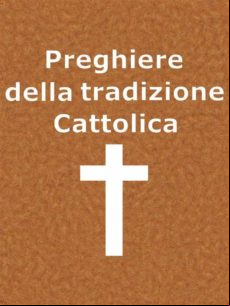 Preghiere Della Tradizione Cattolica (ebook)