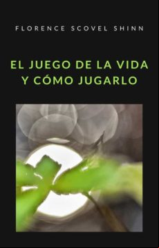 El Juego De La Vida Y Cómo Jugarlo (tradiucido) (ebook)