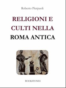 Religioni E Culti Nella Roma Antica (ebook)
