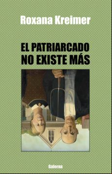 El Patriarcado No Existe Más (ebook)