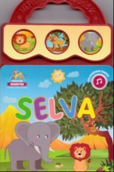 Mi Primer Libro De Sonidos - Selva