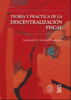 Teoría Y Práctica De La Descentralización Fiscal (ebook)