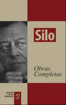 [colección Del Nuevo Humanismo] Silo. Obras Completas (ebook)