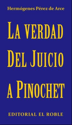 La Verdad Del Juicio A Pinochet (ebook)