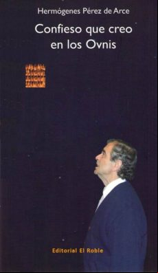 Confieso Que Creo En Los Ovnis (ebook)