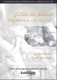 ¿crisis Del Sistema Dogmático Del Delito? (ebook)
