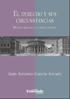 El Derecho Y Sus Circunstancias. Nuevos Ensayos De Filosofía Jurídica