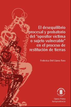 El Desequilibrio Procesal Y Probatorio Del Opositor Víctima O Sujeto V