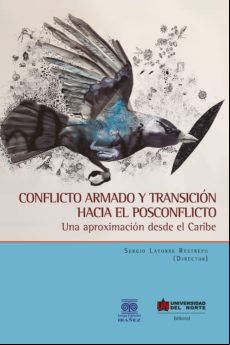 Conflicto Armado Y Transición Hacia El Posconflicto (ebook)