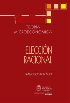 Teoría Microeconómica: Elección Racional (ebook)