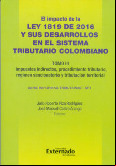 Impacto De La Ley 1819 De 2016 Y Sus Desarrollos En El Sistema Tributa