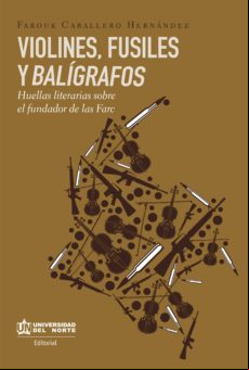 Violines Fusiles Y Balígrafos (ebook)