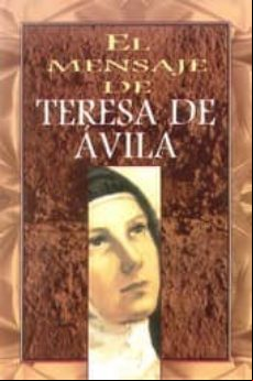 El Mensaje De Teresa De Avila