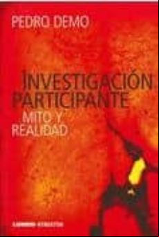 INVESTIGACION PARTICIPANTE: MITO Y REALIDAD