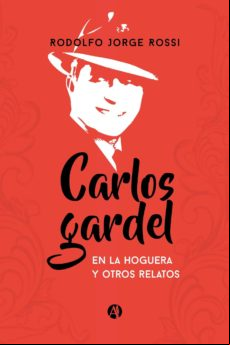 Carlos Garden En La Hoguera (ebook)