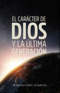 El Carácter De Dios Y La Última Generación (ebook)