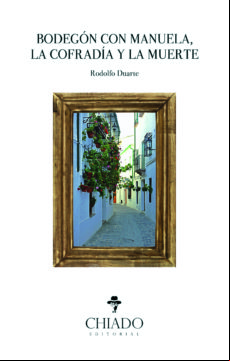 Bodegón Con Manuela La Cofradía Y La Muerte (ebook)