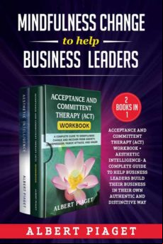 MINDFULNESS CHANGE TO HELP BUSINESS LEADERS (2 BOOKS IN 1) EBOOK