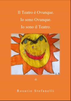 IL TEATRO È OVUNQUE. IO SONO OVUNQUE. IO SONO IL TEATRO EBOOK IL TEATRO È OVUNQUE. IO SONO OVUNQUE. IO SONO IL TEATRO EBOOK