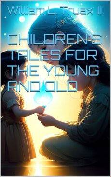 CHILDRENS TALES FOR THE YOUNG AND OLD EBOOK (edición en inglés)