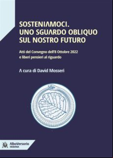 SOSTENIAMOCI. UNO SGUARDO OBLIQUO SUL NOSTRO FUTURO EBOOK